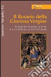 Il rosario della gloriosa Vergine. Iconografia e iconologia mariana in Terra d'Otranto (secc. XV-XVIII) libro