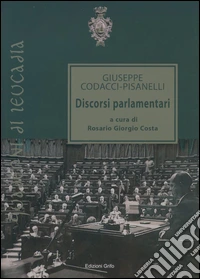 Giuseppe Codacci-Pisanelli. Discorsi parlamentari
