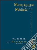 Muro Leccese. I segreti di una città Messapica-The secrets of a Messapian settlement. Ediz. bilingue libro