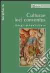 Culturae loci conventus. Omaggio ad Annalisa Bianco libro di Spedicato M. (cur.)