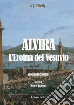 Alvira. L'eroina del Vesuvio