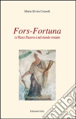 Fors-fortuna in Marco Pacuvio e nel mondo romano libro