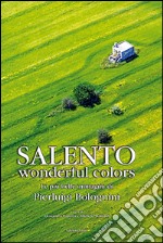 Salento wonderful colors. Ediz. illustrata