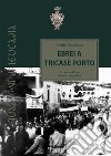 Ebrei a Tricase Porto. Nuova ediz. libro di Morciano Ercole