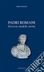 Padri romani. Discorsi, modelli, norme