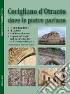 Corigliano d'Otranto dove le pietre parlano. Ediz. italiana, inglese e francese libro di D'Urso Giuseppe Orlando