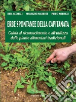 Erbe spontanee della Capitanata. Guida al riconoscimento e all'utilizzo delle piante alimentari tradizionali