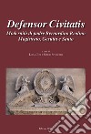 Defensor Civitatis. Modernità di padre Bernardino Realino magistrato, gesuita e santo libro