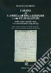 L'Abadia di S. Andrea dell'Isola di Brindisi e i suoi Feudi Salentini. Brindisi, Campo Longobardo, Latiano, S. Giovanni Monicantonio-Campie, Misciagne. Trascrizione di un manoscritto del 1627 con analisi storica, critica, paleografica e appendice do libro di D'Armento Franco