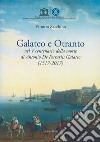 Galateo e Otranto nel V centenario della morte di Antonio De Ferrariis Galateo (1517-2017) libro di Zacchino Vittorio