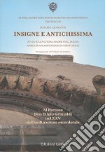 Insigne e antichissima. Studi sulla Chiesa Madre Collegiata Maria SS.ma Annunziata di Grottaglie