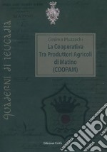 La Cooperativa tra produttori agricoli di Matino (COOPAM) libro