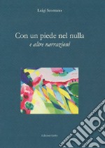 Con un piede nel nulla e altre narrazioni libro