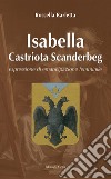 Isabelle Castriota Scanderbeg. Espressione di emancipazione femminile libro