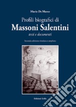 Profili biografici di Massoni Salentini. Testi e documenti libro