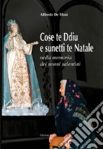 Cose te Ddiu e sunetti te Natale nella memoria dei nonni salentini libro