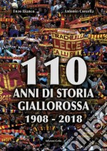 110 anni di storia giallorossa 1908-2018