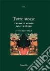 Tutte storie. 9 racconti e 9 raccontini più una traduzione libro