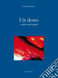 Un dono e altre narrazioni