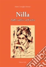 Nilla. Dalla radice al frutto