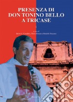 Presenza di don Tonino Bello a Tricase. Vol. 1 libro