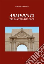 Armerista della città di Lecce libro