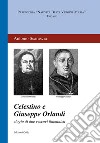 Celestino e Giuseppe Orlandi. Elogio di due vescovi illuministi libro di Scarascia Antonio