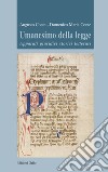 Umanesimo della legge. Apparati giuridici storici letterari libro di Conte Augusto Conte Domenico Maria