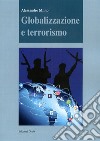 Globalizzazione e terrorismo libro