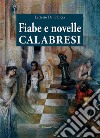 Fiabe e novelle calabresi libro