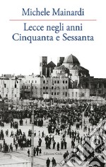 Lecce negli anni Cinquanta e Sessanta