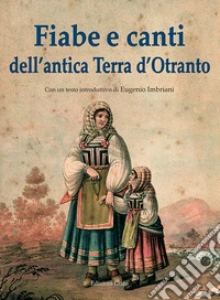 Fiabe e canti dell'antica Terra d'Otranto