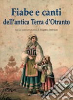 Fiabe e canti dell'antica Terra d'Otranto libro