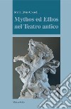 Mythos ed ethos nel teatro antico libro