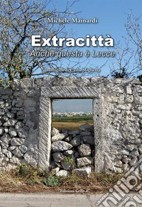 Extracittà. Anche questa è Lecce
