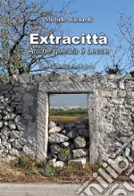 Extracittà. Anche questa è Lecce libro