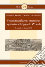 Contaminazioni luterane e repressione inquisitoriale nella Spagna del XVI secolo. Gli autodafè di Valladolid (1559)