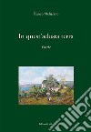 In quest'adusta terra libro di Melissano Franco