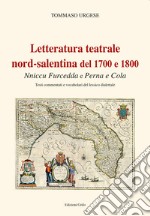 Letteratura teatrale nord-salentina del 1700 e 1800. Nniccu Furcedda e Perna e Cola