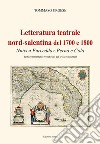 Letteratura teatrale nord-salentina del 1700 e 1800. Nniccu Furcedda e Perna e Cola libro di Urgese Tommaso