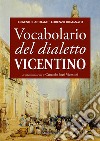 Vocabolario del dialetto vicentino libro