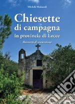 Chiesette di campagna in provincia di Lecce. Bozzetti di escursione libro