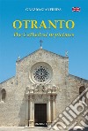 Otranto. The cathedral in pictures libro di Gianfreda Grazio