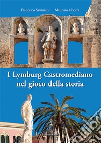 I Lymburg Castromediano nel gioco della storia libro