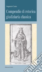 Compendio di retorica giudiziaria classica libro