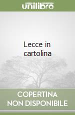 Lecce in cartolina libro