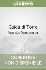Guida di Torre Santa Susanna libro