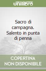 Sacro di campagna. Salento in punta di penna