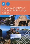 La vera storia del Parco nazionale dell'arcipelago toscano libro di Barsotti Gianfranco