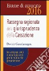 Rassegna ragionata della giurisprudenza della Cassazione. Le sentenze civili e penali più utili per lo studio e la preparazione libro di Guardamagna Davide